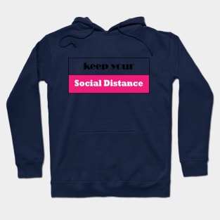 keep your social distancing save lives Hoodie